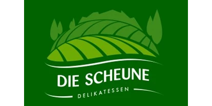 regionale Unternehmen - Versand möglich - Bayern - Die Scheune Delikatessen - Die Scheune Delikatessen