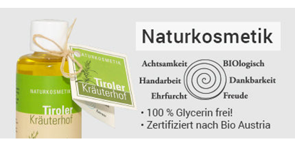 regionale Unternehmen - Produkt-Kategorie: Drogerie und Gesundheit - Tiroler Unterland - Tiroler Kräuterhof - Tiroler Kräuterhof